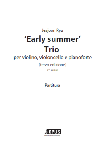 Jeajoon Ryu : &#039;Early Summer&#039; trio per violino, violoncello e pianoforte